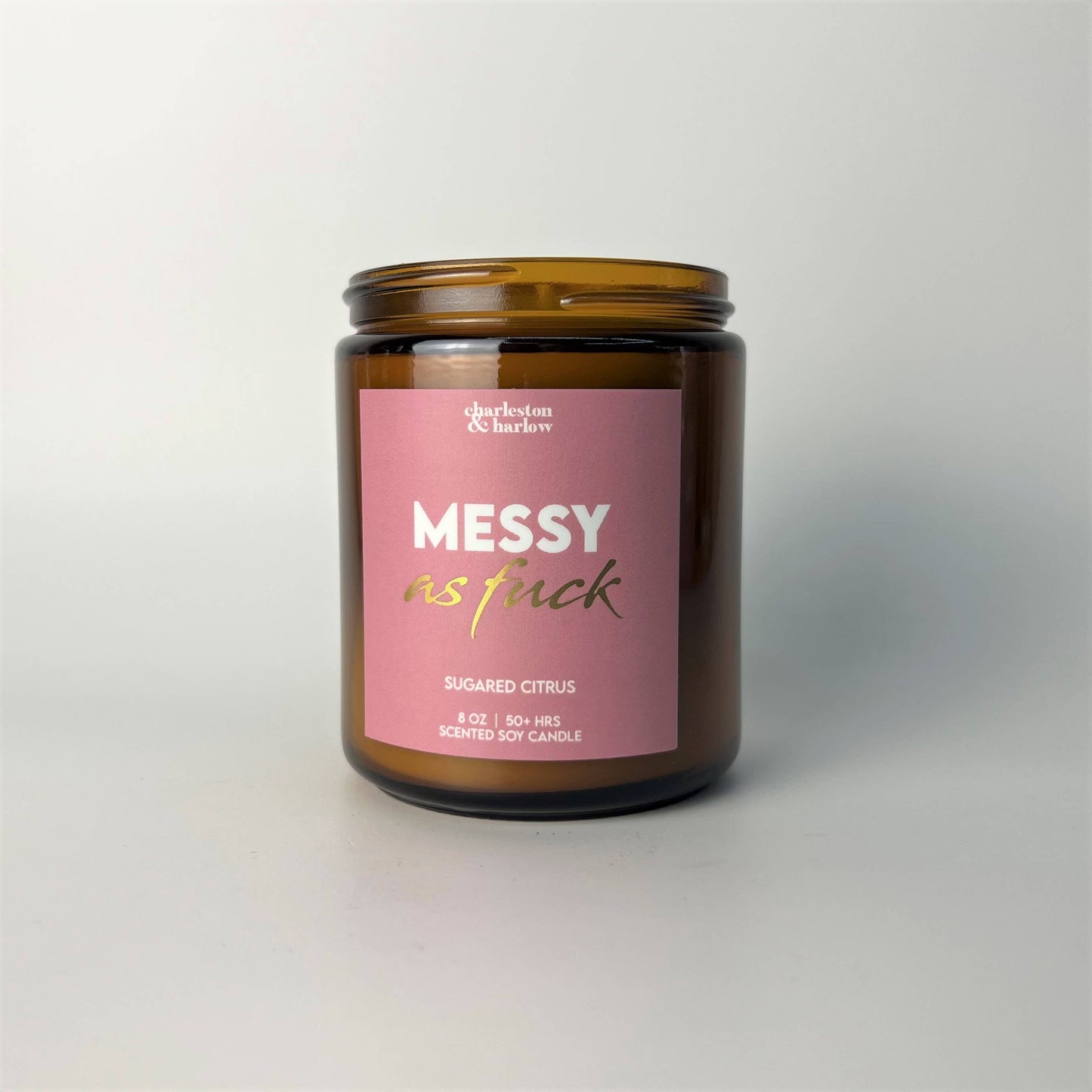 Charleston & Harlow Candle Co. - MESSY AF - Sugared Citrus Sweary Soy Candle 8oz
