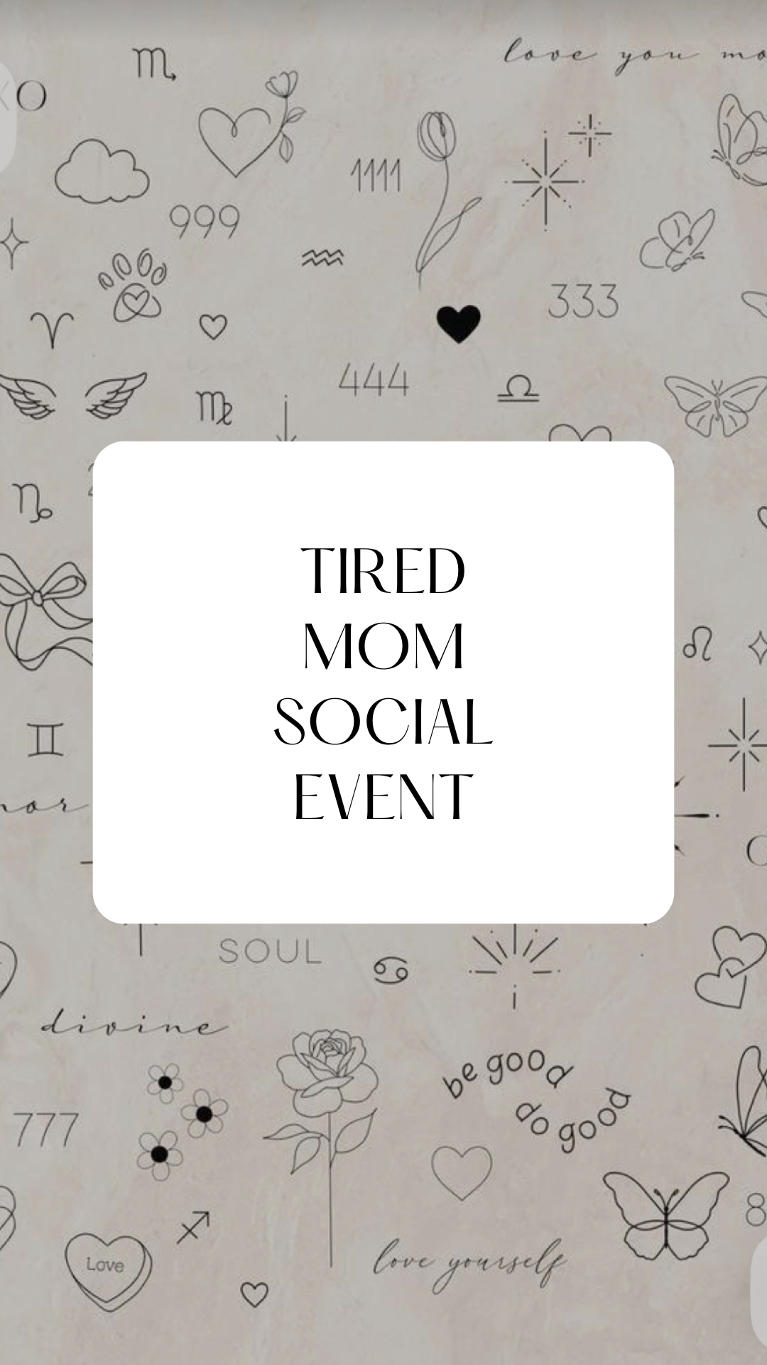 Tired Mom Social Event- August 15