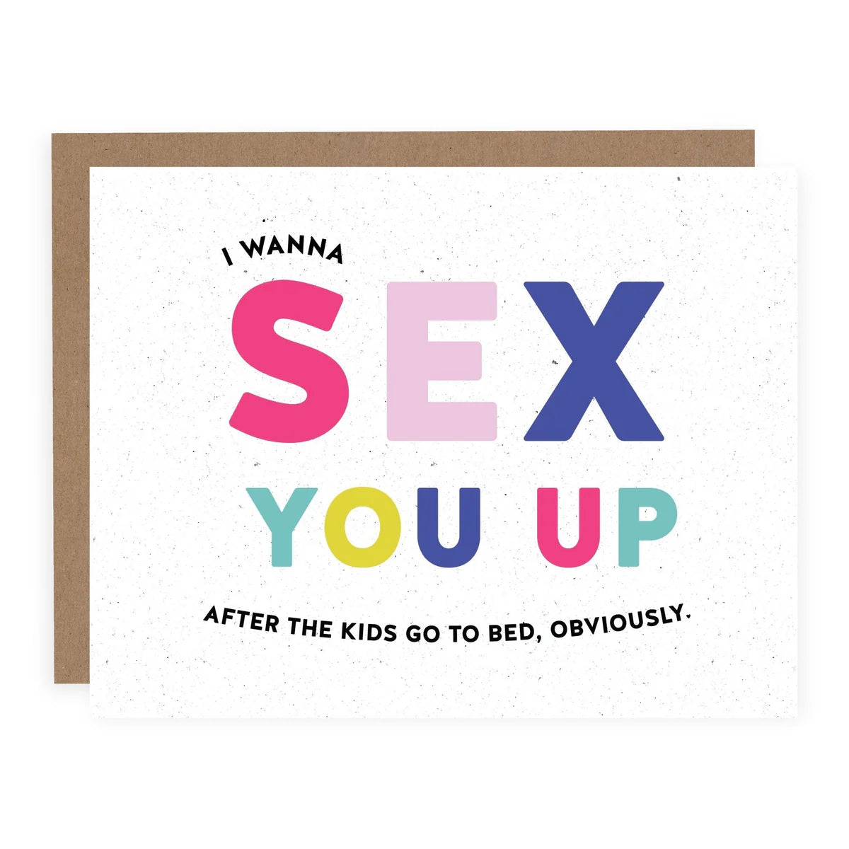I Wanna Sex You Up Card