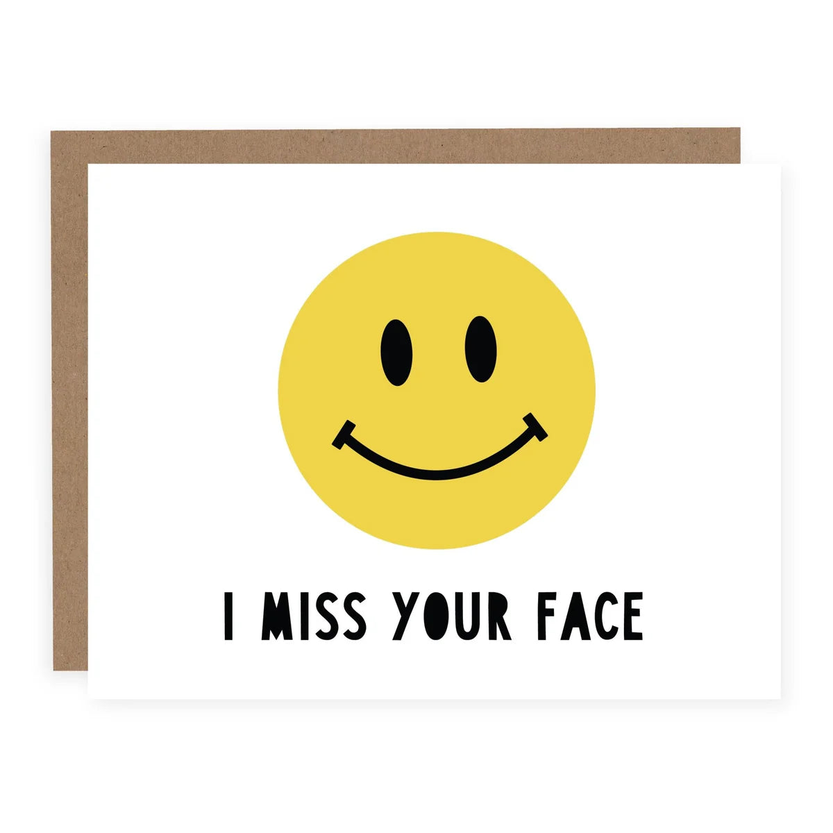 I Miss Your Face Card