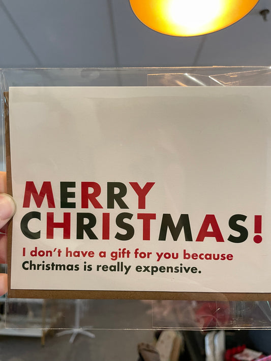 Merry Christmas Christmas is Expensive Card