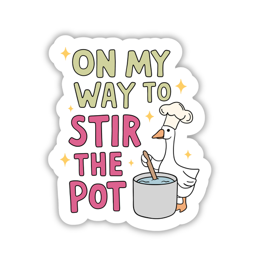 Soft Press Studio - On My Way To Stir the Pot Sticker