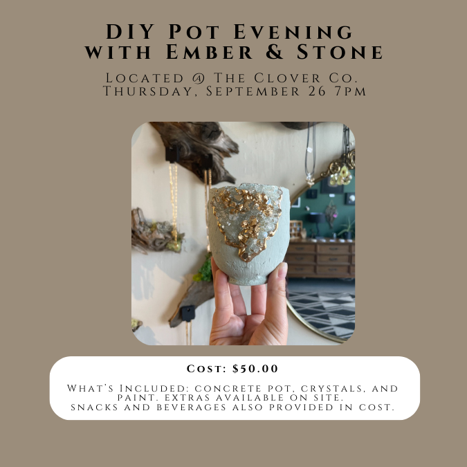 DIY Pot Evening with Ember and Stone