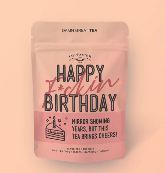 Happy F*ckin Birthday Tea