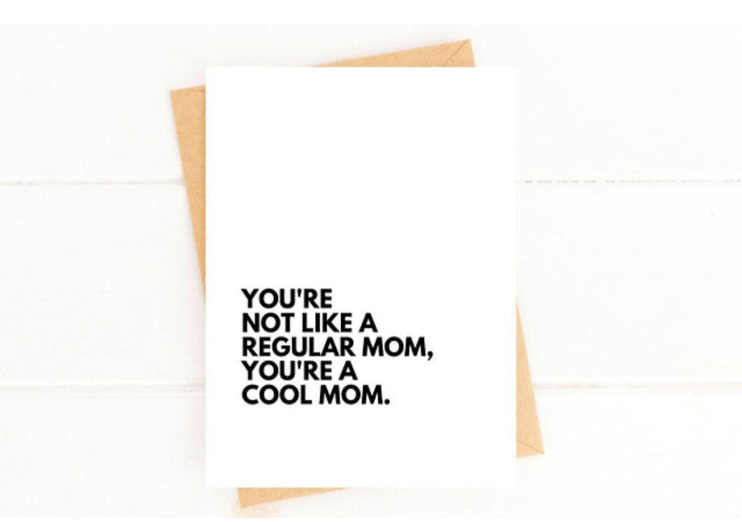 Regular Mom, Cool Mom Greeting Card