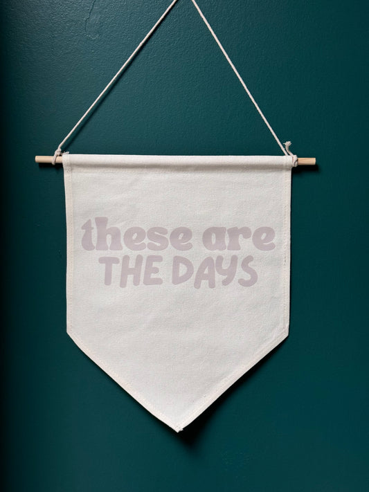 These Are The Day Canvas Wall Hanger