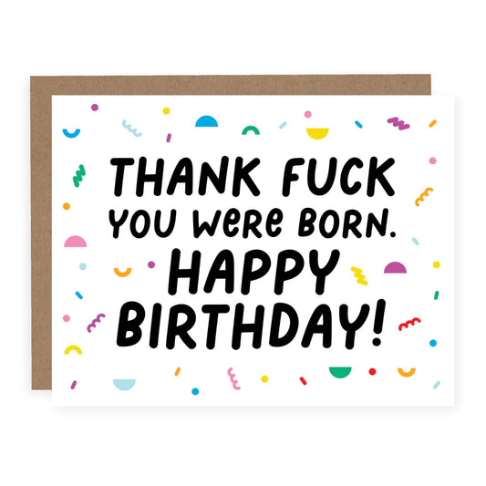 Thank F You Were Born Card