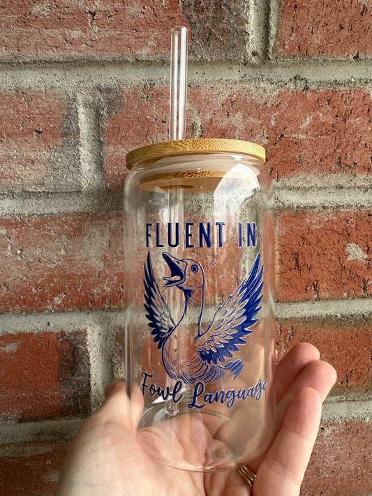 Fluent in Fowl Language Glass Tumbler