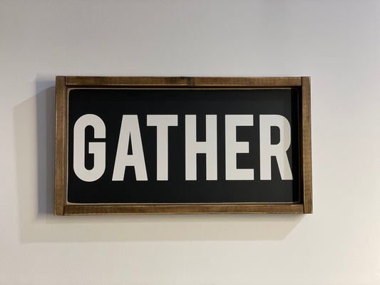 Gather Wood Sign