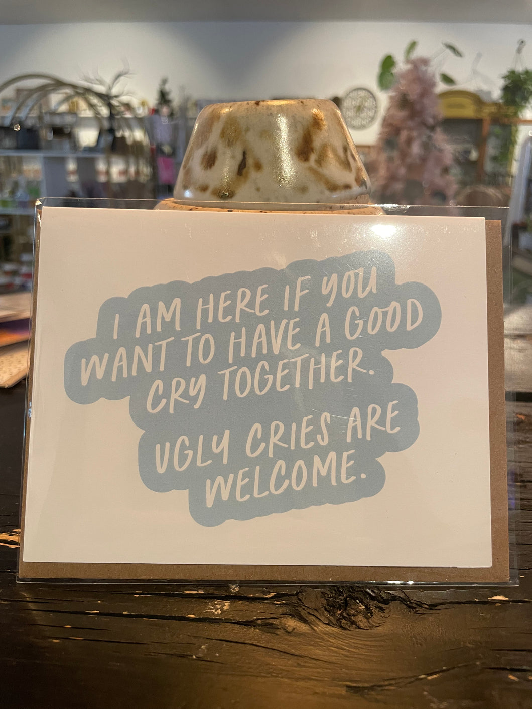 Ugly Cries Welcome Card