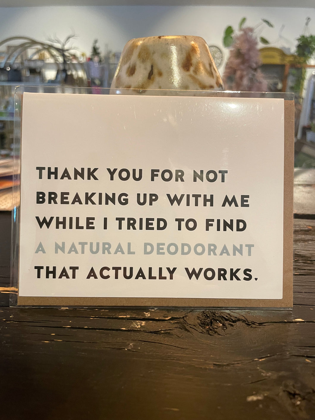 Thank You For Not Breaking Up With Me Card