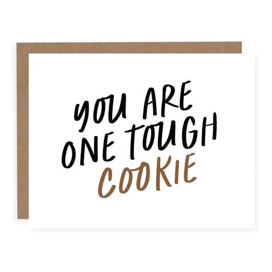 You Are One Tough Cookie Card