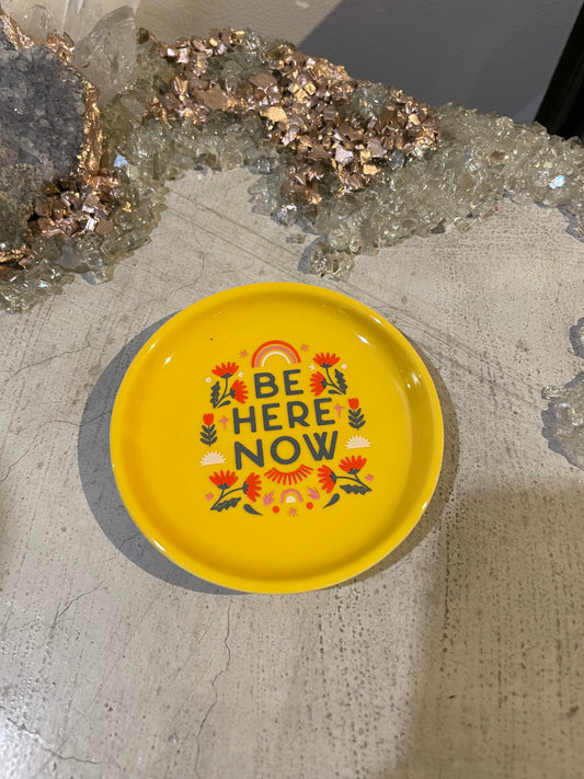 Be Here Now Trinket Tray