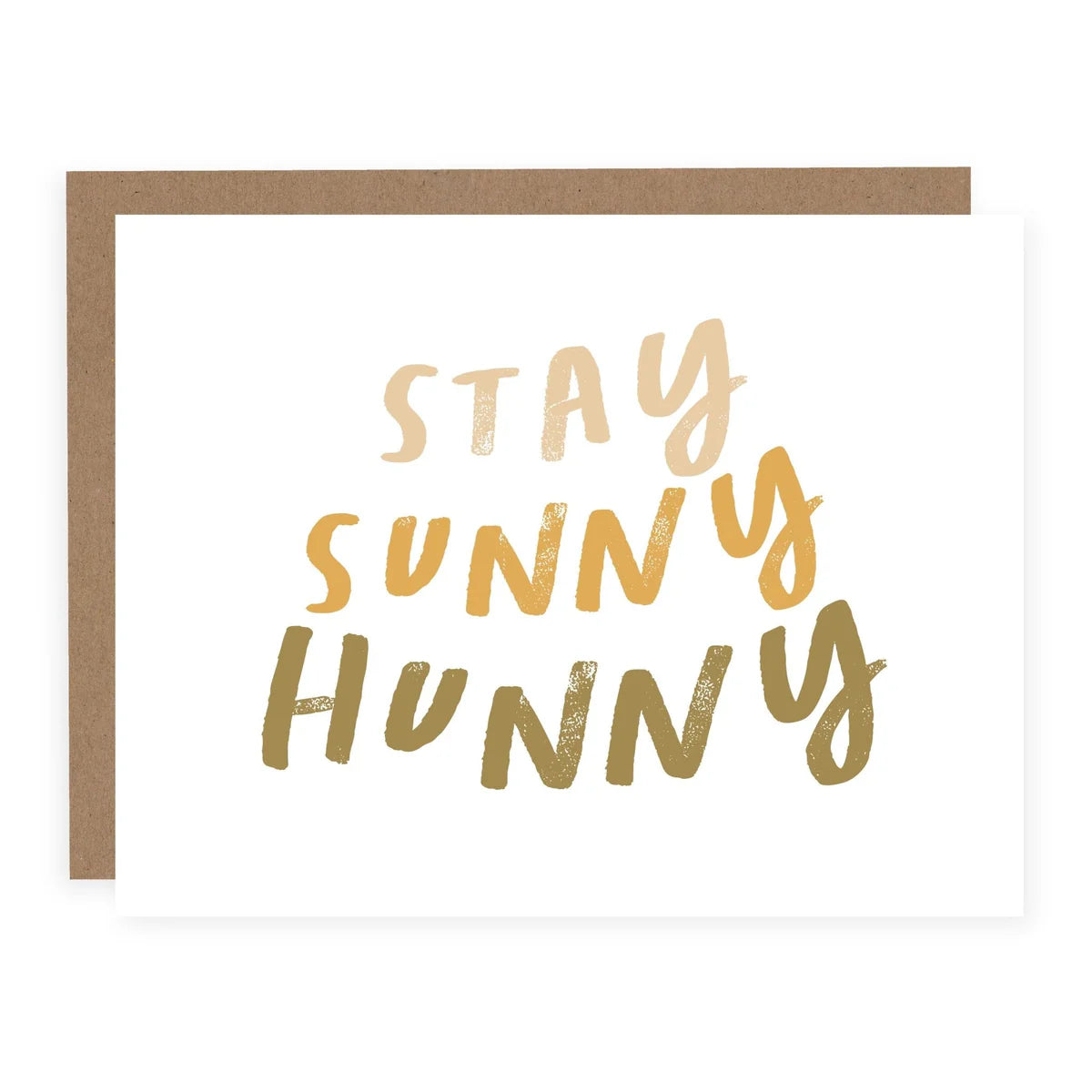 Stay Sunny Hunny