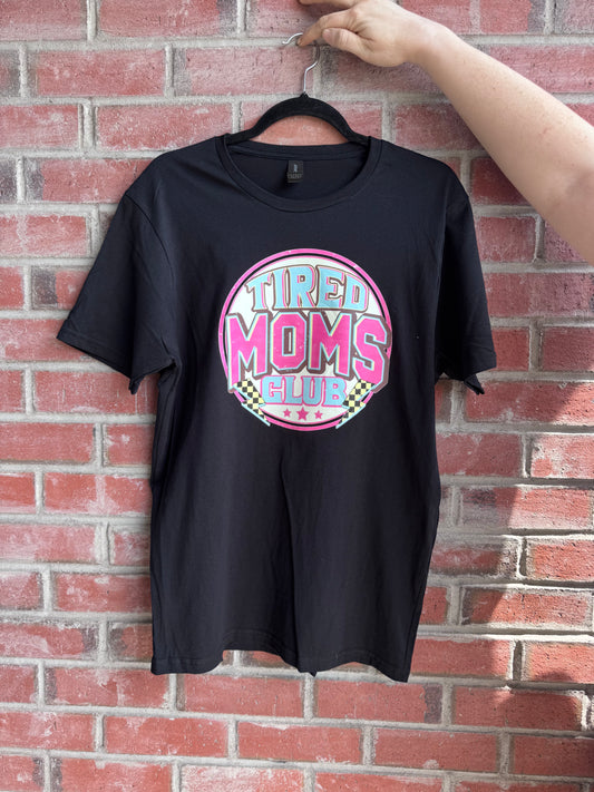 Tired Moms Club Tshirt