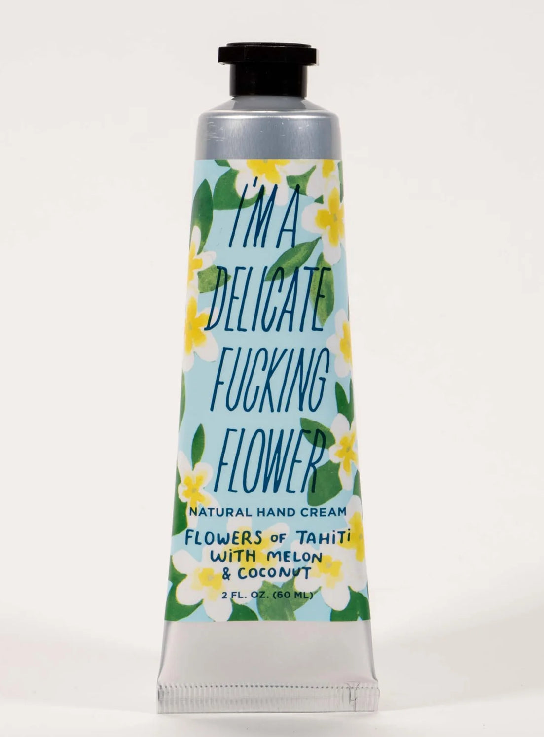 I'm A Delicate F*cking Flower - Tahiti Melon & Coconut