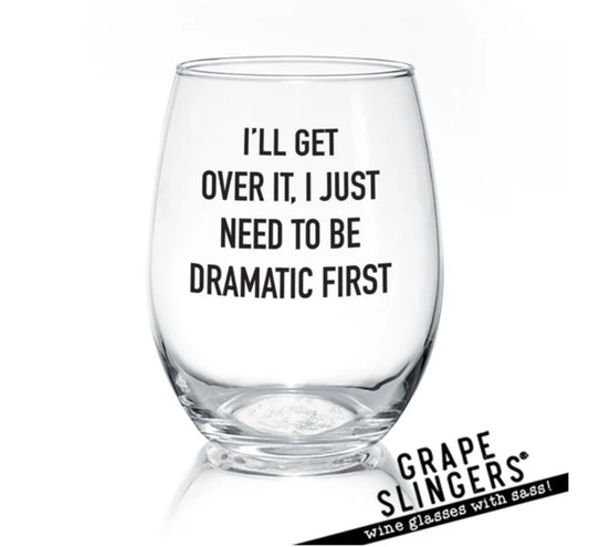 I'll Get Over It | Wine Glass