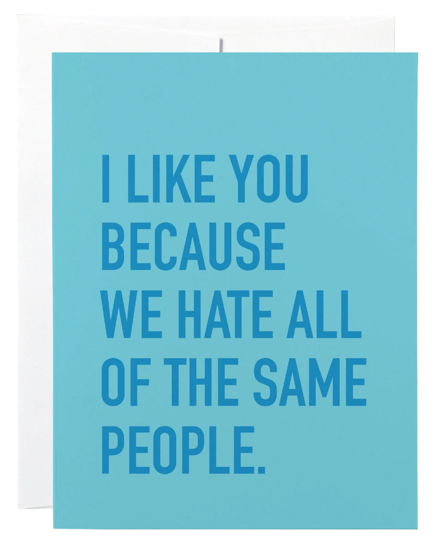 Hate The Same People Card