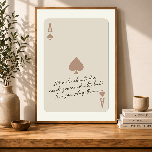 Soft Press Studio - It's Not About The Cards You're Dealt Print: 5"x7"