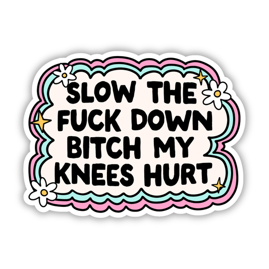 Soft Press Studio - Slow The Fuck Down Sticker