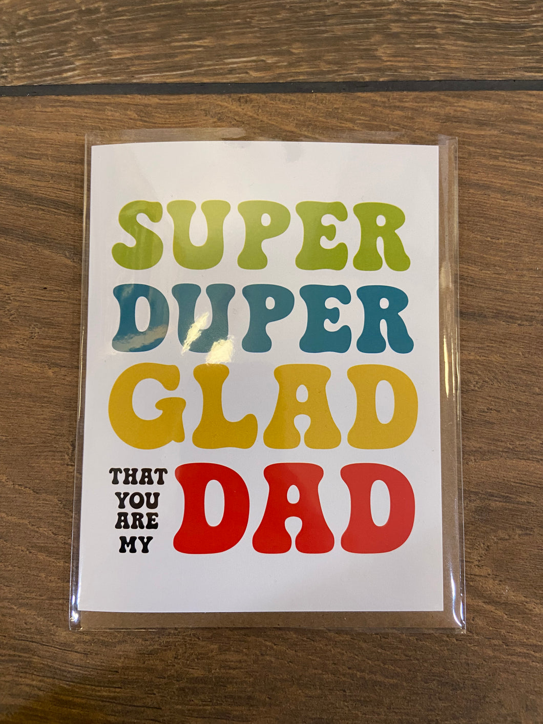 Super Duper Glad You’re My Dad Card