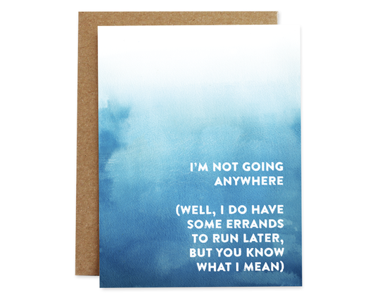 Not Going Anywhere Card of Compassion