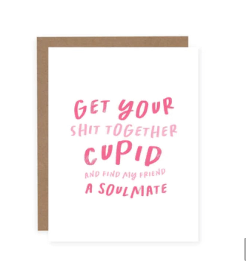 Get Your Shit Together Cupid Card